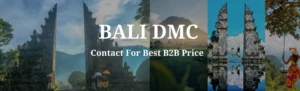 b2b dmc for bali tour packages