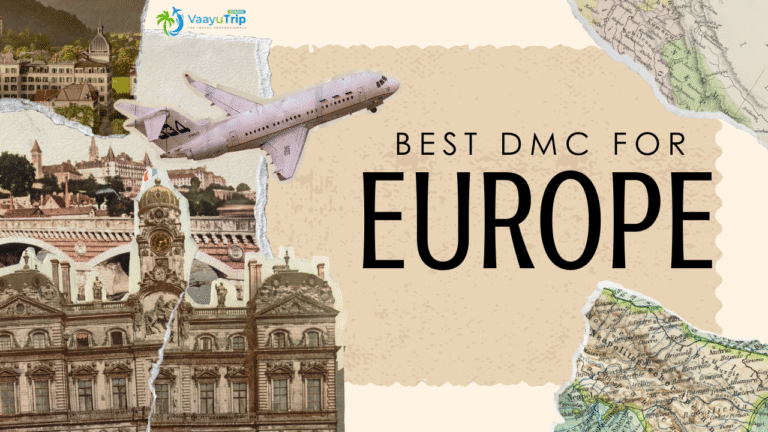 Best DMC for Europe – Vaayutrip Travel Partner