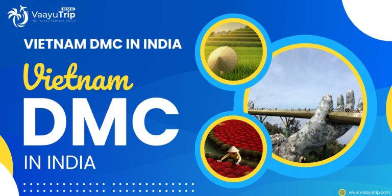 Vietnam DMC in India | Trusted B2B Travel Partner