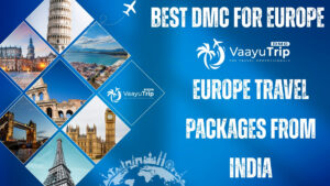 Europe group tour arrangements from India by Vaayutrip