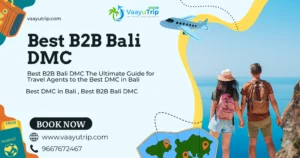 Best DMC in Bali tour packages for Indian travel agents