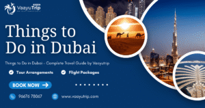 Best things to do in Dubai travel guide by Vaayutrip