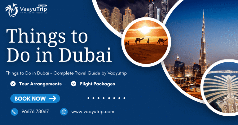 Best things to do in Dubai travel guide by Vaayutrip